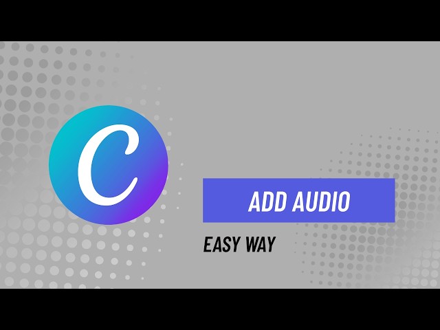 How to Add an Audio in Canva