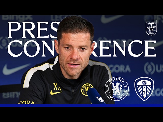 Alonso Press Conference | Chelsea vs Leeds Utd | Carabao Cup 3rd Round | 08/09/26 | CFC 26/27