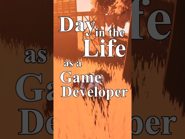 Day as Game Developer :3