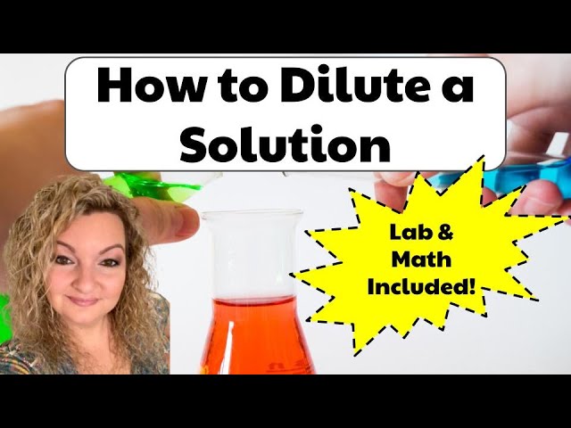 How To Dilute A Solution | Diluting A Solution Lab With Math & Explanation | Pass Chemistry