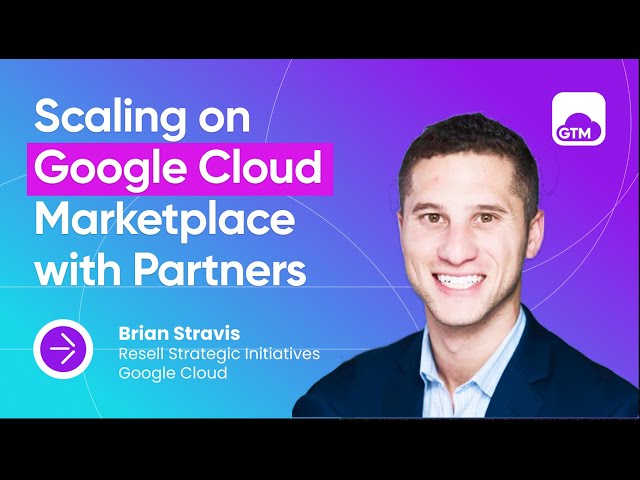 How ISVs can scale revenue on Google Cloud Marketplace with Partners.  Underappreciated opportunity