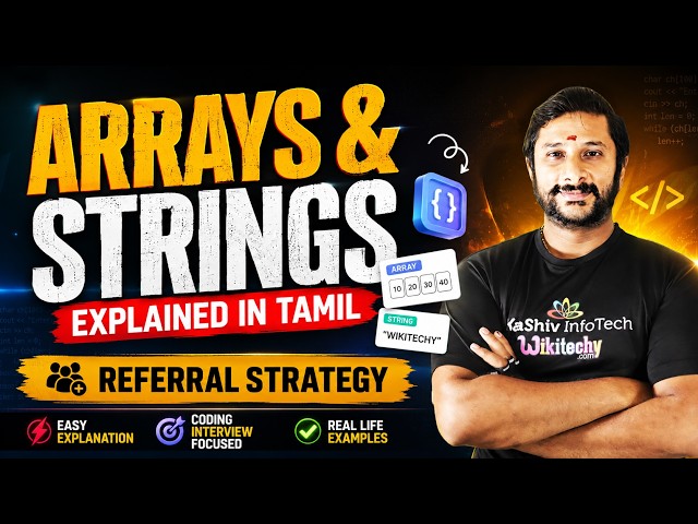 Arrays & Strings Explained in Tamil 🔥 | Referral Strategy | Kaashiv infotech Reviews