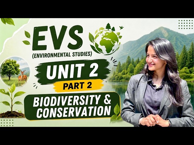 Biodiversity & Conservation| EVS Unit 2 Part 2| BCA| In Hindi