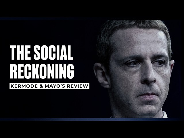 Mark Kermode reviews The Social Reckoning