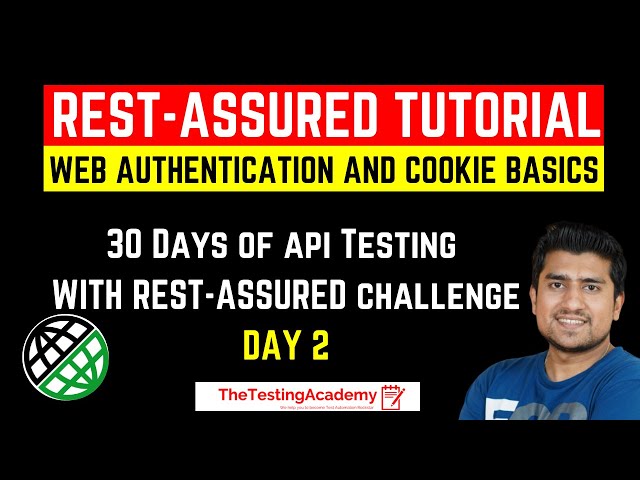 Rest Assured Tutorial | Day 2 |  WebAuthentication and Cookie Basics(with JSON Basics)