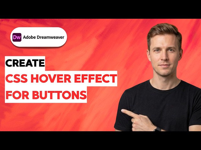 How to Create a CSS Hover Effect for Buttons in Dreamweaver [2026 Full Guide]