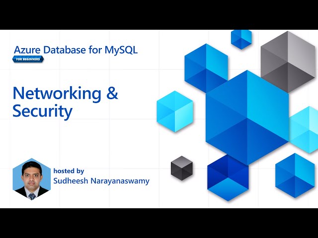 Networking and Security [6 of 16] | Azure Database for MySQL - Beginners Series