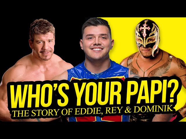 WHO'S YOUR PAPI? | The Story Of Rey Mysterio, Eddie Guerrero, and Dominik