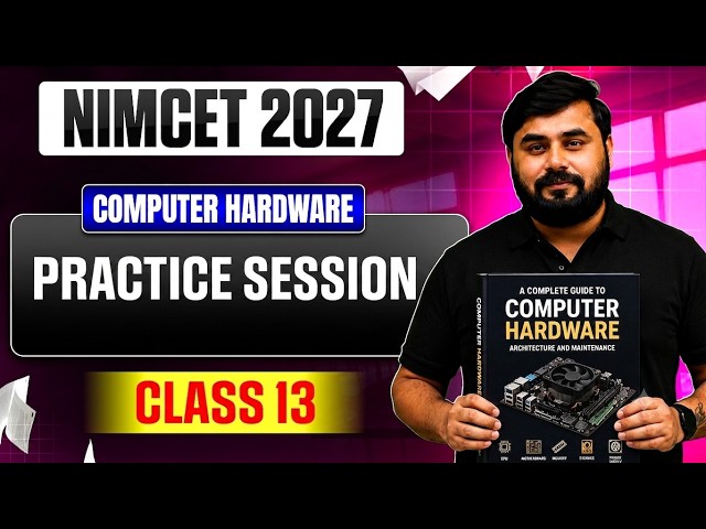NIMCET 2027 | Practice Session | Computer Hardware | Class 13