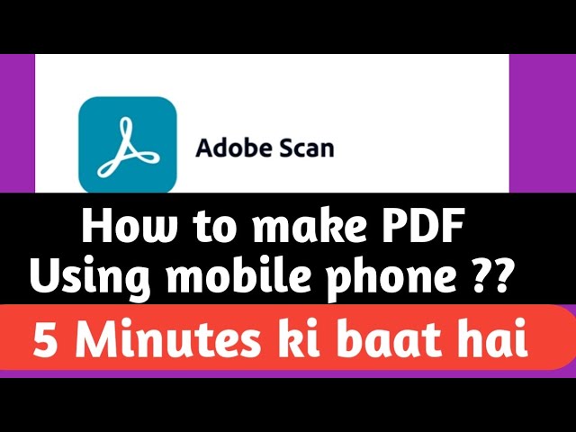 ADOBE SCAN | HOW TO MAKE PDF USING ADOBE SCAN IN MOBILE