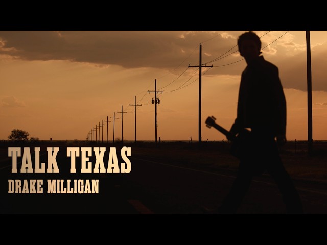 Drake Milligan - Talk Texas (Official Lyric Video)