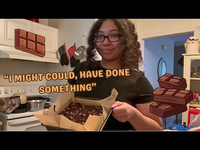DID I MAKE THE BEST BROWNIES EVER??