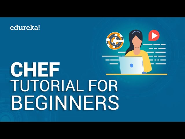Chef Tutorial For Beginners - Part 1 | DevOps Chef Tutorial | DevOps Tools | Edureka