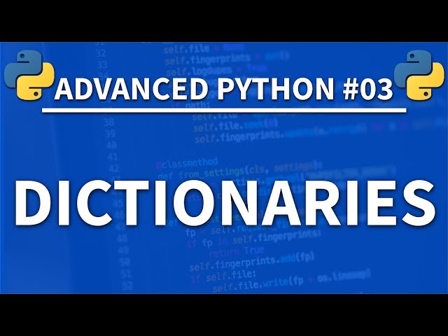 Dictionaries in Python - Advanced Python 03 - Programming Tutorial