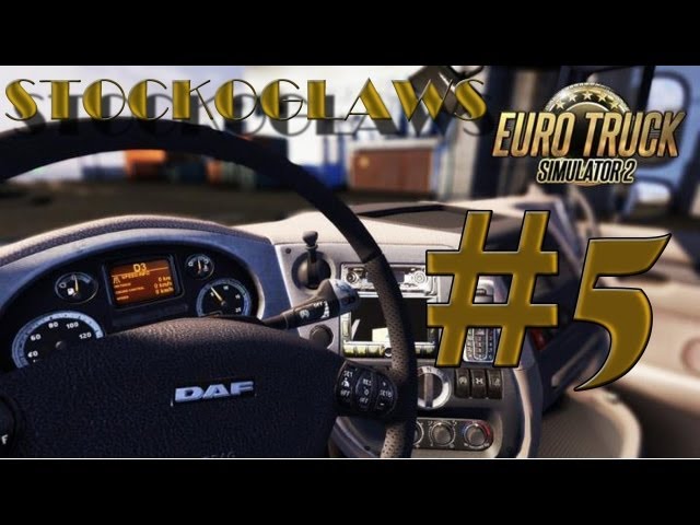 Lets Play Euro Truck Simulator 2 - Ep 05 (Off to Manchester ! )