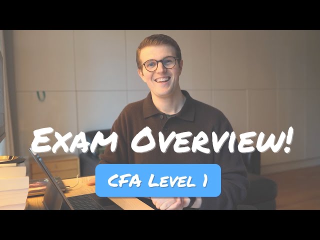 CFA Level 1 Exam Overview (2026) | Everything You Need to Know!