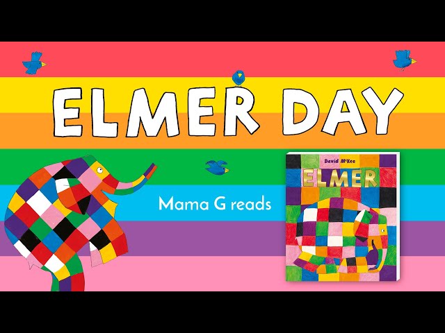 ELMER DAY Story Time with Mama G: Elmer