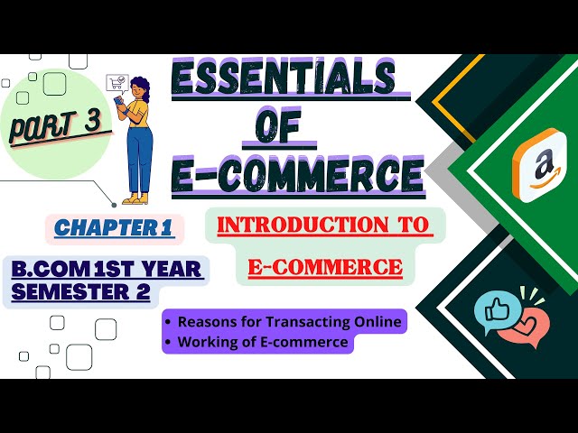 Essentials of E-commerce chapter 1 introduction to e-commerce part 3 Tfh Tuition from home