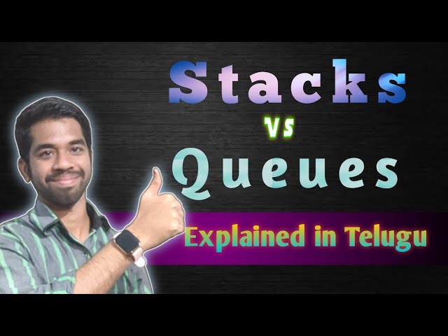 Stack Vs Queues explained in telugu with examples | Ayush penumatsa