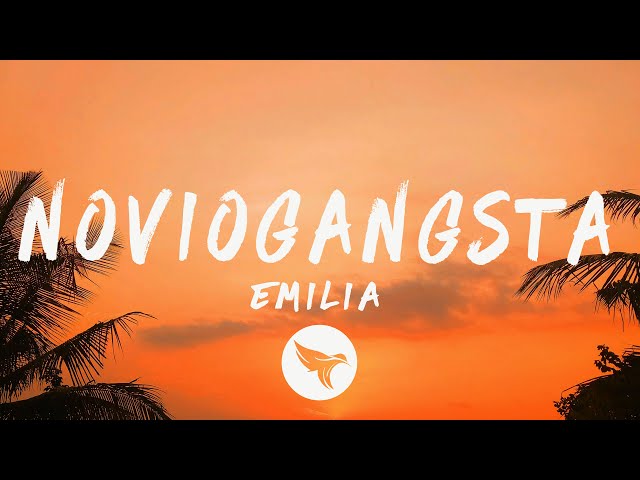 Emilia - noviogangsta (Letra/Lyrics)