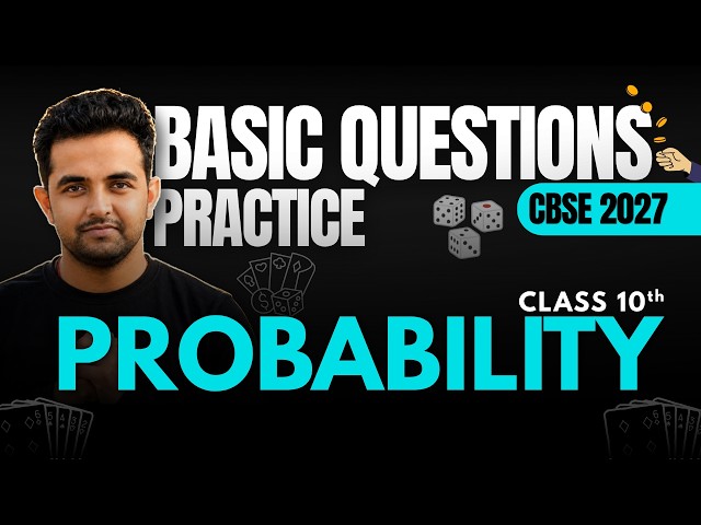 🚀Class 10 Maths🎯Probability | Basic Questions Practice | CBSE 2027 Practice Session | Pradeep Sir