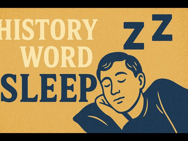 HISTORY OF WORD SLEEP || THE ENGLISH EAR ||
