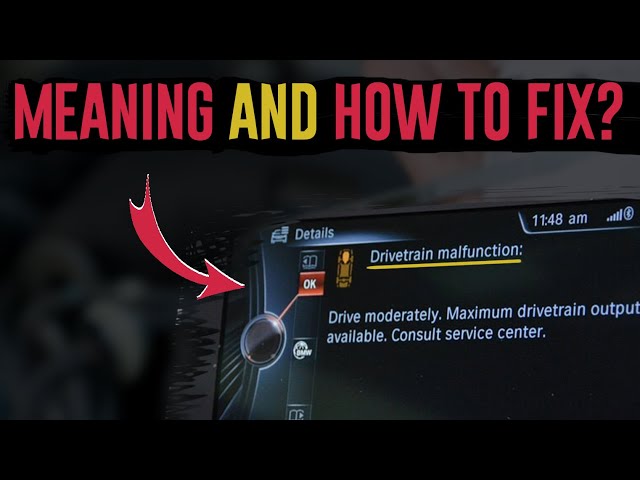 BMW Drivetrain Malfunction - Meaning,  Causes And Fixes