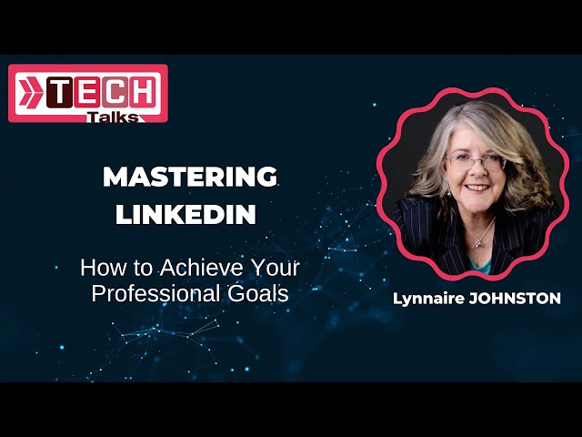 Tech Talks | Mastering LinkedIn