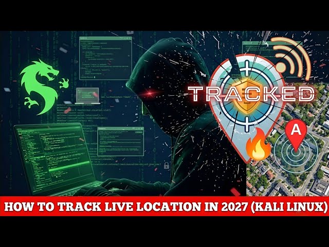 How to Track Anyone's Live Location in 2027 | Ethical Hacking Tutorial using Kali Linux