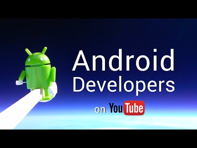 Google Android Developers - Trailer