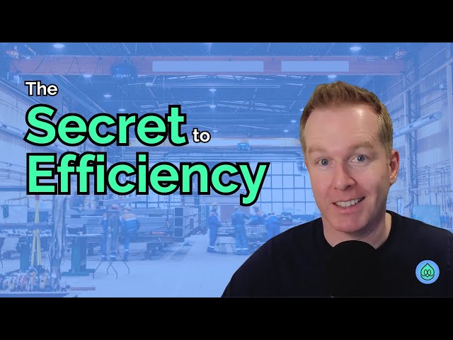 The Secret to Efficiency in Manufacturing