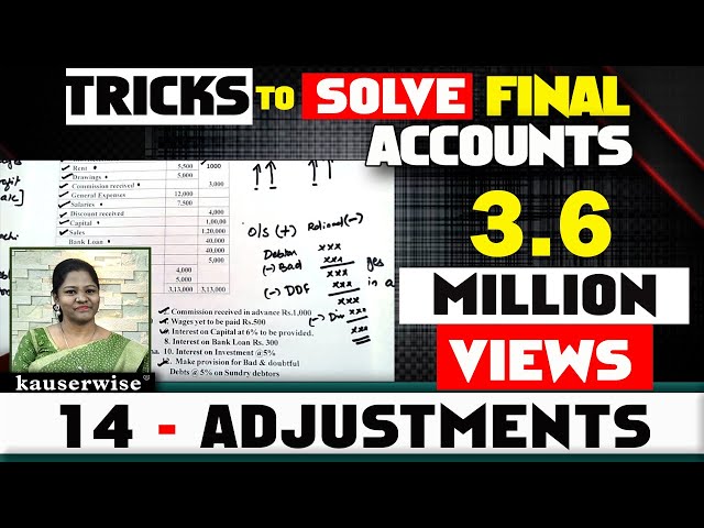 Final accounts with 14 Adjustments | Trading | Profit & Loss account | Balance Sheet | By kauserwise