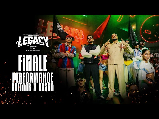 RAFTAAR X KR$NA | LEGACY FINALE PERFORMANCE