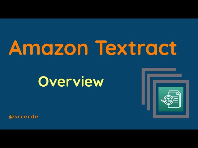 Amazon Textract overview - Amazon Textract tutorial p1