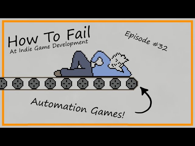 How To Fail At Automation Games