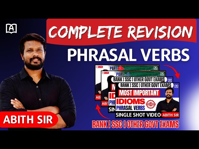 COMPLETE REVISION | MOST IMPORTANT IDIOMS & PHRASAL VERBS | ONE SHOT VIDEO | BY ABITH SIR