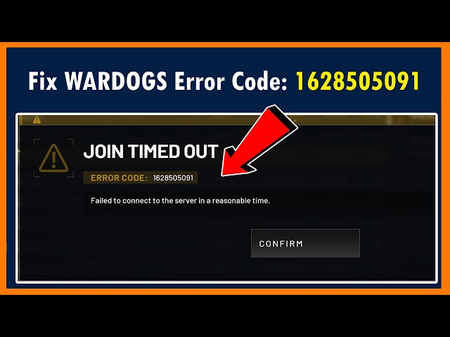 Fix WARDOGS Error Code 1628505091 Failed to connect to the server in a reasonable time