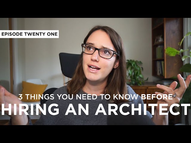 3 Things You Need To Know BEFORE Hiring an Architect