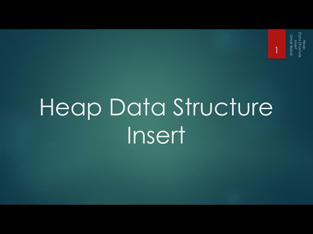 31.2 Heap Data Structure - Insert