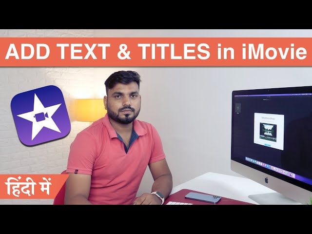 How to Add Text in iMovie? Add Text and Titles in iMovie iMovie Tutorial for Beginners