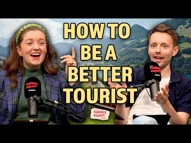 How To Be A Better Tourist