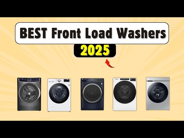 Top 5 Front Load Washers of 2026 – Best Cleaning & Energy Saving Picks!