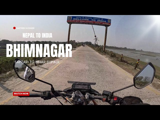 Nepal india Border | Bhimnagar Bihar