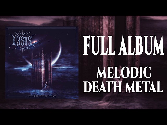 LÝSIS - At The Edge Of Existence [Full Album 2026 | Melodic Death Metal]