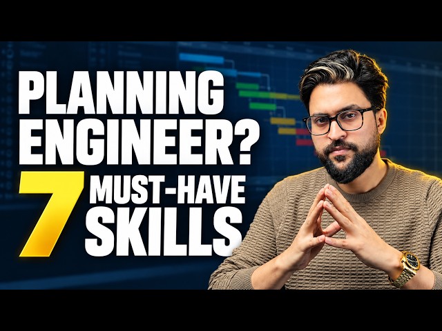 Want a Planning Engineer Job? 7 Skills You Should Know