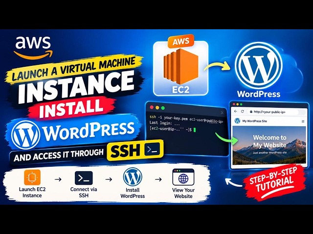 How to Install WordPress on AWS EC2 | Launch a Virtual Machine & Connect via SSH