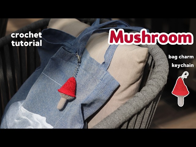Crochet Mushroom Bag Charm | No Sew | Step-by-Step Tutorial 🍄
