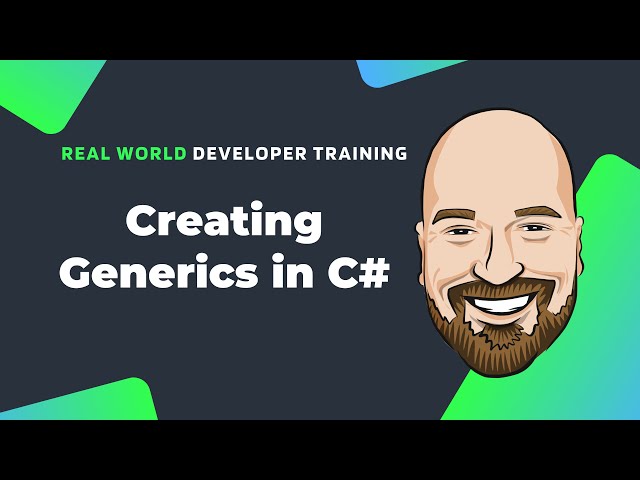 How To Create Generics in C#, Including New Features