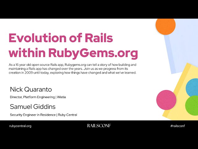 RailsConf 2025 Evolution of Rails within RubyGems.org by Samuel Giddins, Nick Quaranto