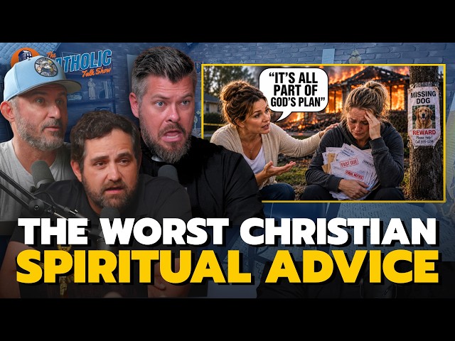 The Worst Christian Spiritual Advice